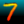 7 